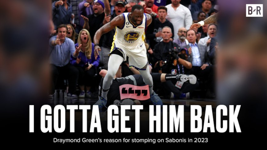 Draymond Green Spills on Why He Stomped Sabonis in 2023 Playoffs: 'Gotta Get Him Back!'