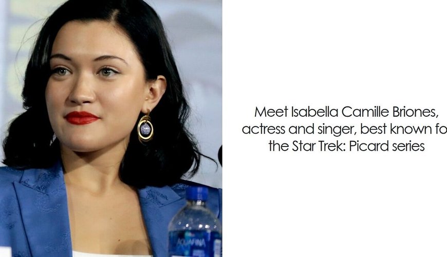 Isa Briones: From Stage to Star Trek Stardom