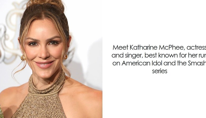 Katharine McPhee: From American Idol to Hollywood Heights